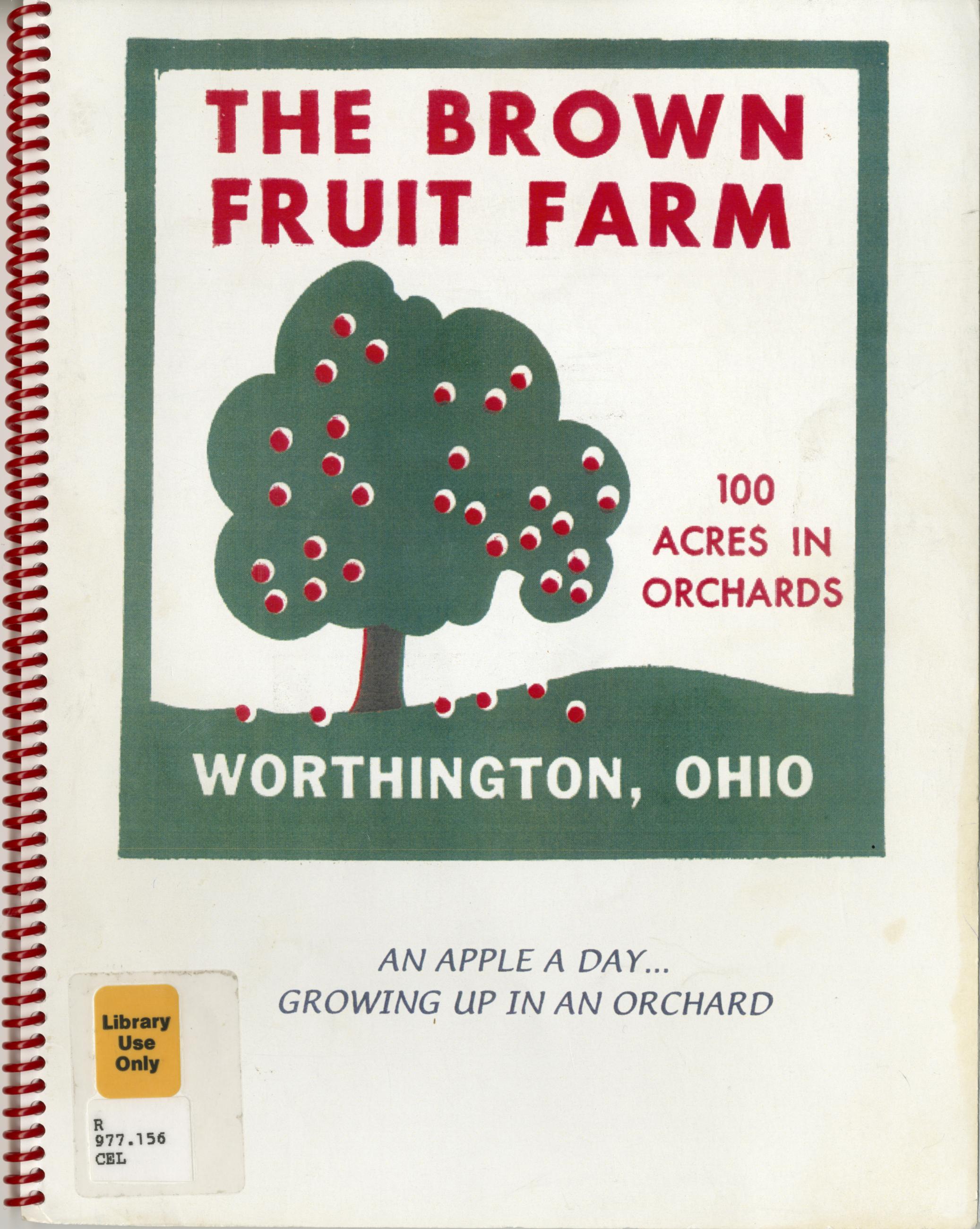 The Brown Fruit Farm: 100 Acres in Orchards