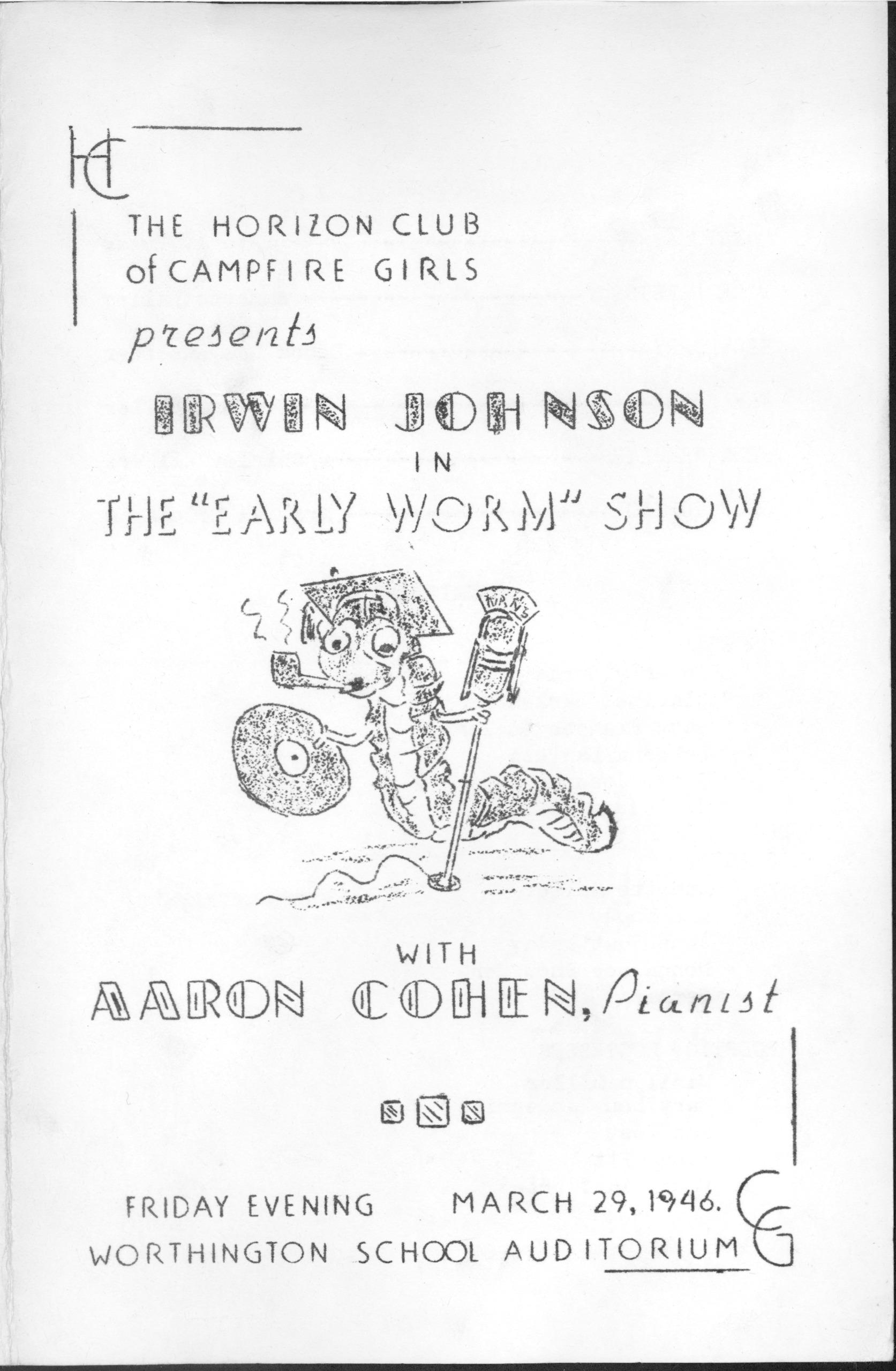 The Horizon Club of Campfire Girls Presents Irwin Johnson in the "Early Worm" Show with Aaron Cohen Pianist