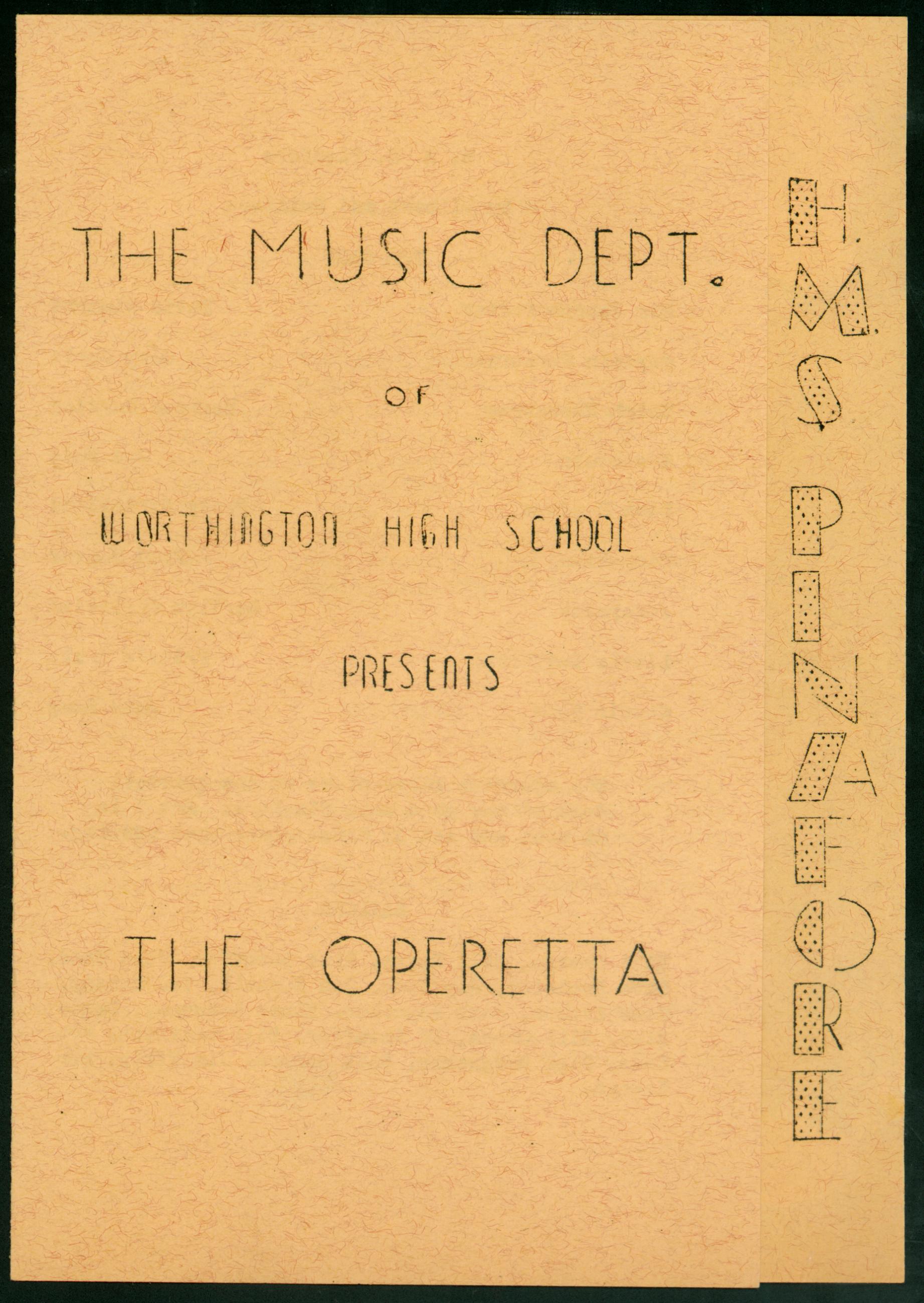 The Music Department of Worthington High School presents The Operetta HMS Pinafore