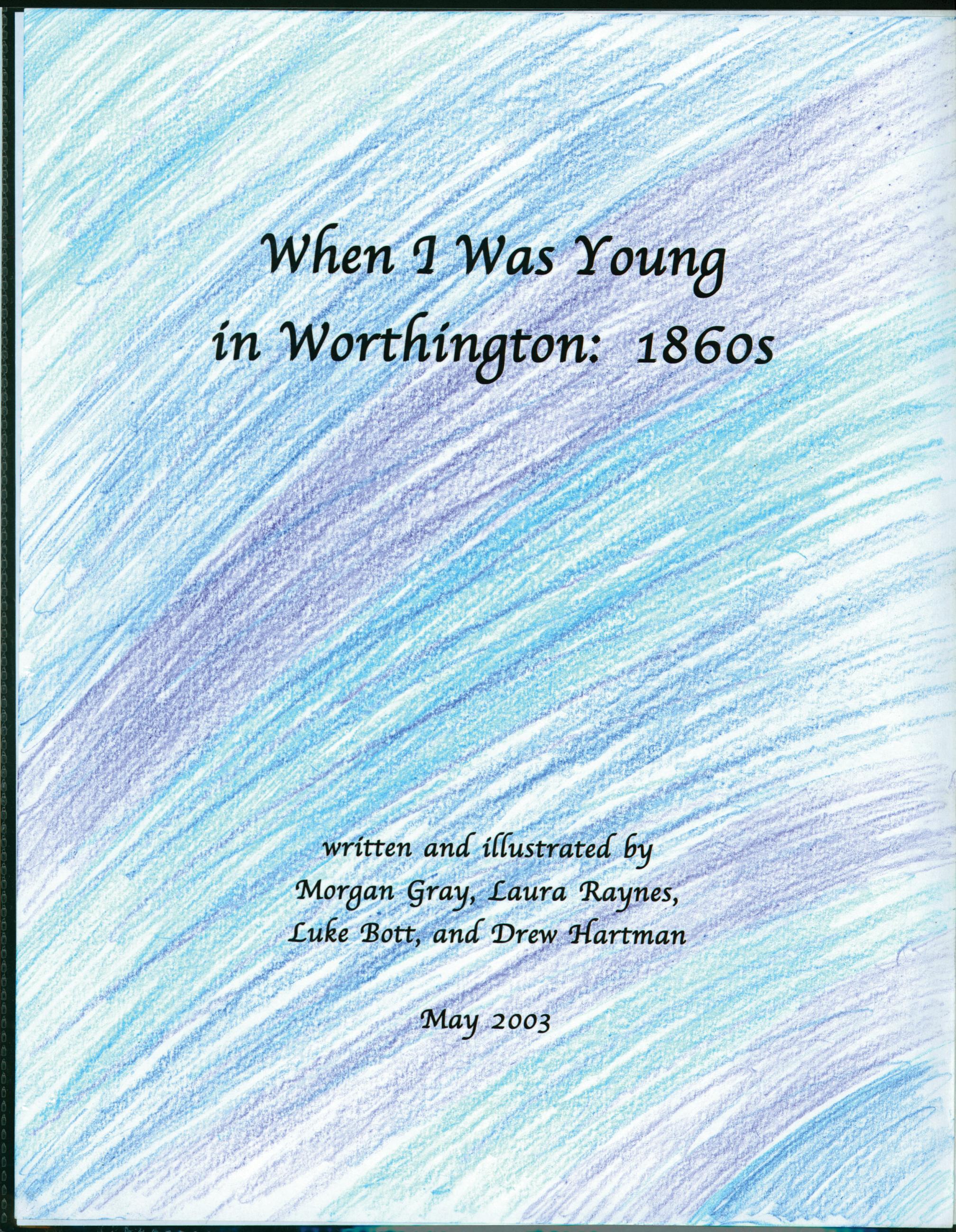 When I Was Young in Worthington: 1860s