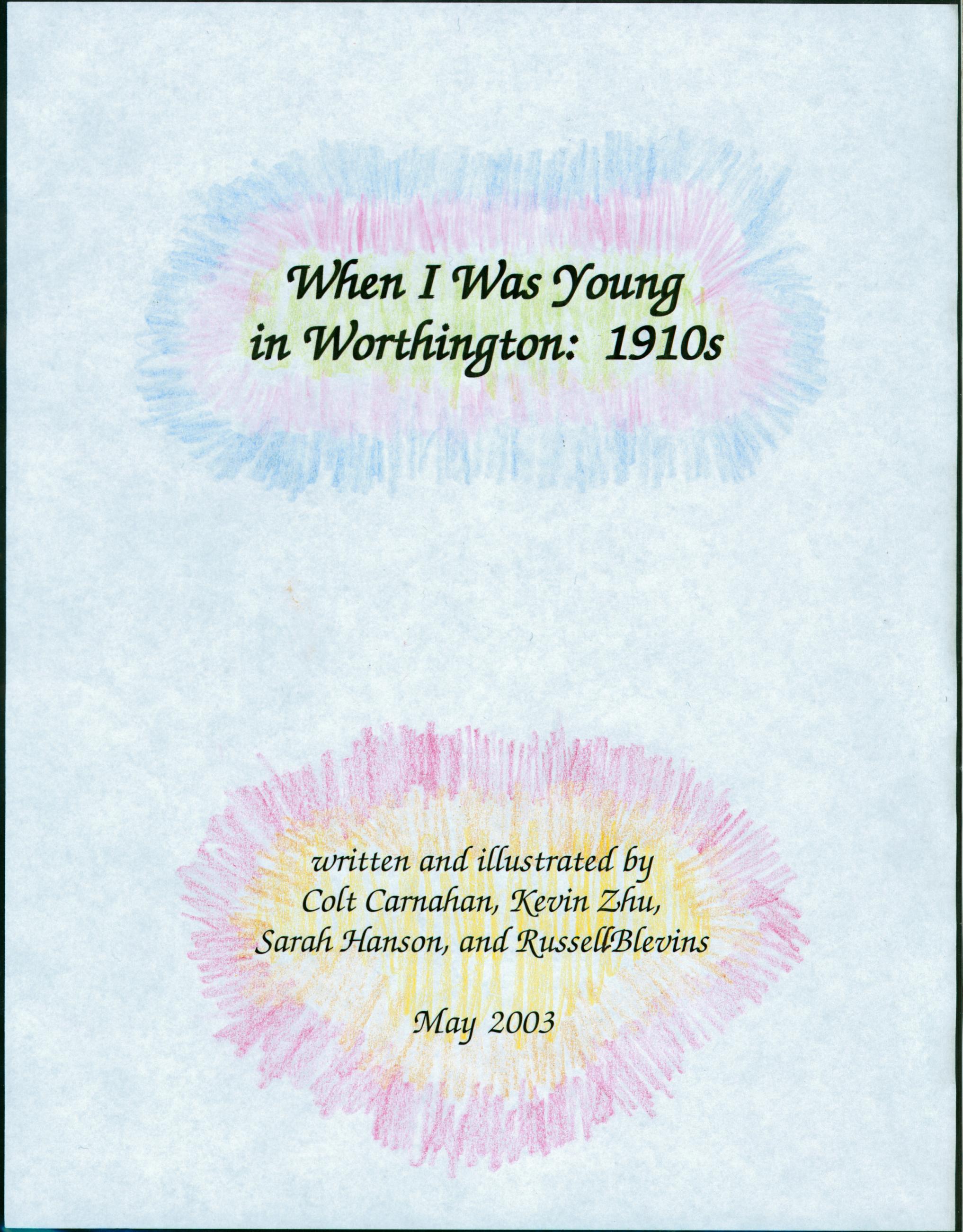 When I Was Young in Worthington: 1910s