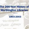 The 200-Year History of Worthington Libraries: 1803-2003