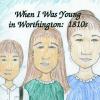 When I Was Young in Worthington: 1810s